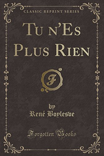 Tu N'Es Plus Rien (Classic Reprint)