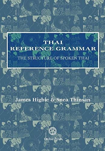 Thai Reference Grammar: The Structure of Spoken Thai livre