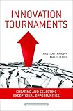 Image de Innovation Tournaments: Creating and Selecting Exceptional Opportunities