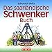 Produktbild Das saarländische Schwenker-Buch: Alles über das liebste Freizeitverhalten der Saarländer, das Schwenken von Fleisch und Wurst über dem Schwenkgrill ... Person am Schwenker) (Kleine Saarland Reihe)