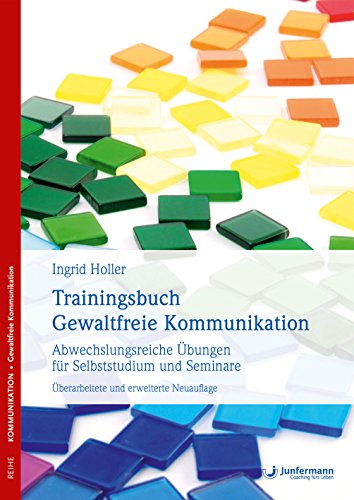 Preisvergleich Produktbild Trainingsbuch Gewaltfreie Kommunikation: Abwechslungsreiche Übungen für Selbststudium und Seminare