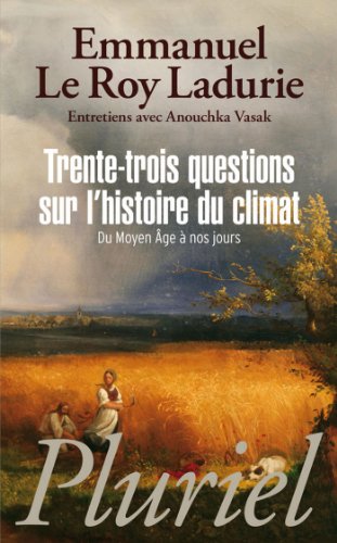 Trente-trois questions sur l'histoire du climat (Pluriel)