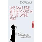 Wie man eine Bildungsnation an die Wand fährt: Und was Eltern jetzt wissen müssen