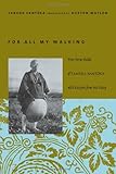 For All My Walking – Free–Verse Haiku of Taneda Santoka For All My Walking – Free–Verse Haiku of Taneda Santoka