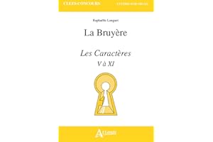 Jean de la Bruyère, Les Caractères: Livres V à XI, de « De la Société et de la Conversation » à « De l’homme »