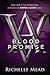Blood Promise: A Vampire Academy Novel by 