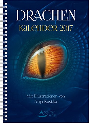 Drachen-Kalender 2017: Mit Illustrationen von Anja Kostka