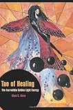 Image de Tao of Healing: The Incredible Golden Light Energy