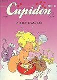 Cupidon, Tome 2 : Philtre d'amour