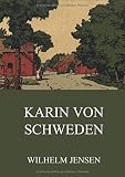 Karin von Schweden by Wilhelm Jensen