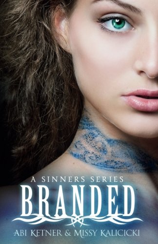 Branded (A Sinner Series) (Volume 1): Volume 1 (A Sinners Series) Branded (A Sinner Series) (Volume 1): Volume 1 (A Sinners Series)