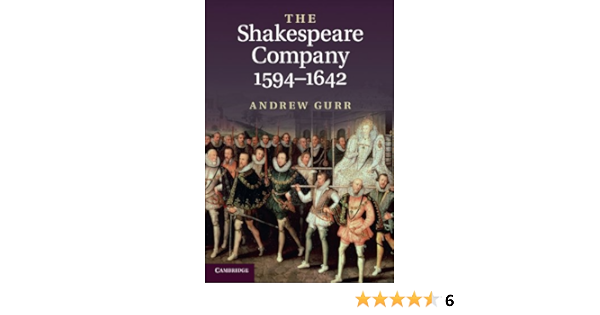 The Shakespeare Company 1594 1642 Amazon Co Uk Gurr Andrew Books The Shakespeare Company 1594 1642 Amazon Co Uk Gurr Andrew Books