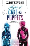 Night of Cake & Puppets (Daughter of Smoke & Bone) by 