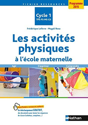Télécharger Les activités physiques à l'école maternelle PDF