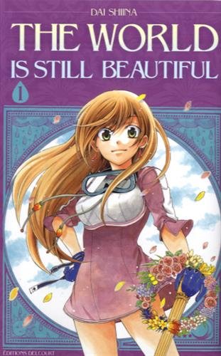 The World is still Beautiful — Tome 1