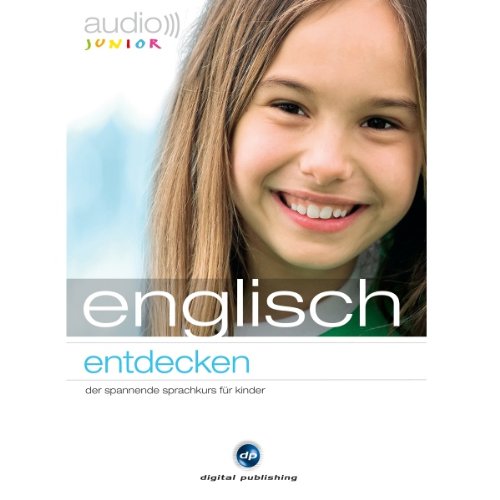 Audio Englisch entdecken. Der Spannende Sprachkurs für Kinder