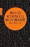 Bücher Neuerscheinungen 2022 - Dein Name von Navid Kermani