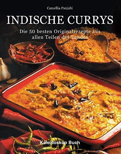Download Indische Currys. Die 50 besten Originalrezepte aus allen Teilen des Landes Download Indische Currys. Die 50 besten Originalrezepte aus allen Teilen des Landes
