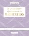 Le petit livre d'initiation à la MEDITATION