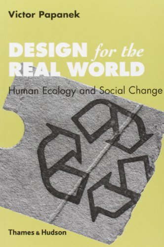 Design for the Real World: Human Ecology and Social Change reviews Design for the Real World: Human Ecology and Social Change