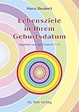 Lebensziele in Ihrem Geburtsdatum: ... abgeleitet aus den Chakren 1-10 by 