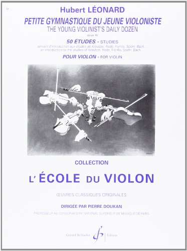 Petite Gymnastique du Jeune Violoniste Opus 40 francais Petite Gymnastique du Jeune Violoniste Opus 40 francais