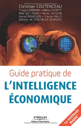 Download Guide pratique de l'intelligence économique: La méthode MADIE® Download Guide pratique de l'intelligence économique: La méthode MADIE®