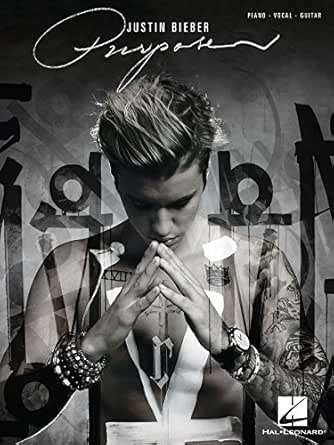 Justin Bieber Purpose Songbook Ebook Bieber Justin Amazon Co Uk Kindle Store