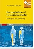 Image de Das Lymphödem und verwandte Krankheiten: Vorbeugung und Behandlung - mit Zugang zum Elsevier-Portal