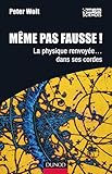 Image de Même pas fausse! - La physique renvoyée... dans ses cordes