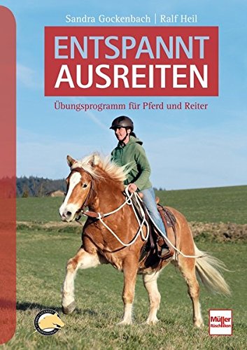 Download Entspannt ausreiten: Basiskurs für Pferd und Reiter