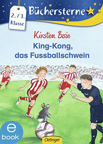 King-Kong, das Fußballschwein (Büchersterne)