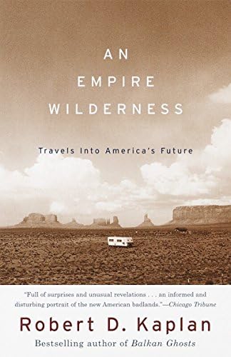 An Empire Wilderness: Travels into America's Future (Vintage Departures)