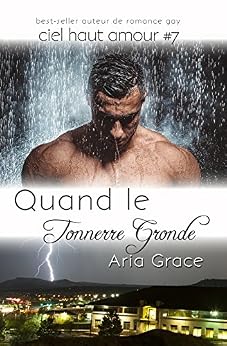 Quand le Tonnerre Gronde (ciel haut amour t. 7) par [Grace, Aria]