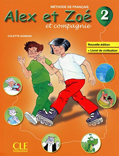 Alex Et Zoé 2 Livre De L'ÉlèveÉdition 2010: Livre de l'eleve + livret de civilisation 2