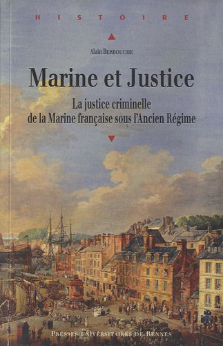 Marine et Justice : La justice criminelle de la Marine française sous l'Ancien Régime