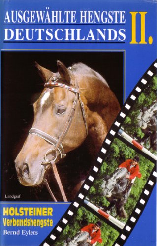 Preisvergleich Produktbild Ausgewählte Hengste Deutschlands II. - Holsteiner Verbandshengste (1994)