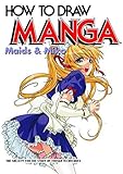 How To Draw Manga: Maids & Miko by The Society For The Study Of Manga Techniques (2002-09-02)