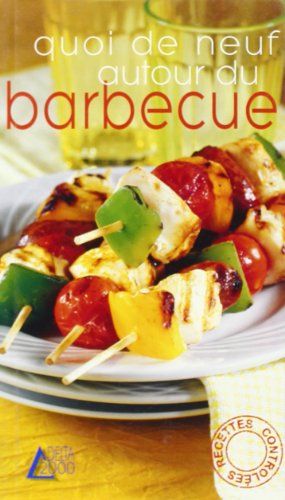 Download Quoi de neuf autour du barbecue Download Quoi de neuf autour du barbecue