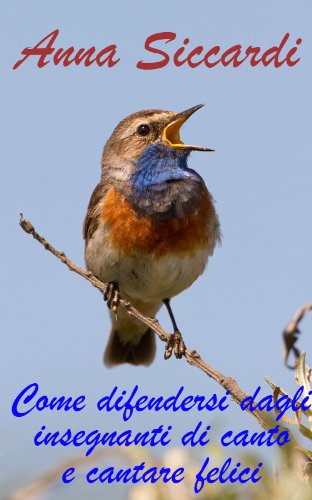 Download Come difendersi dagli insegnanti di canto e cantare felici Download Come difendersi dagli insegnanti di canto e cantare felici