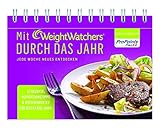 Mit Weight Watchers durch das Jahr: 52 Rezepte, Motivationstipps & Wissenswertes für das ganze Jahr ! by 