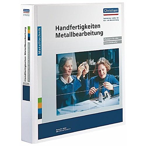 [PDF] Handfertigkeiten Metallbearbeitung: Ìbungen für den Auszubildenden KOSTENLOS DOWNLOAD