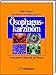 Produktbild Ösophaguskarzinom: Interdisziplinäre Diagnostik und Therapie