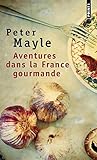 Image de Aventures dans la France gourmande : Avec ma fourchette, mon couteau et mon tire-bouchon