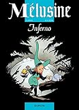 Mélusine - tome 3 - INFERNO by Gilson, Gilson