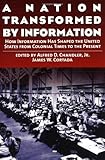 A Nation Transformed by Information: How Information Has Shaped the United States from Colonial Times to the Present (English Edition) by 