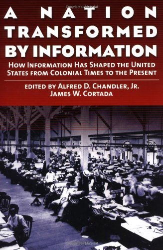 A Nation Transformed by Information: How Information Has Shaped the United States from Colonial Times to the Present (English Edition)