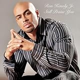 ron kenoly lift him up mp3 download  Still Praise You - Single