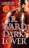 Dark Lover: The First Novel of the Black Dagger Brotherhood by 