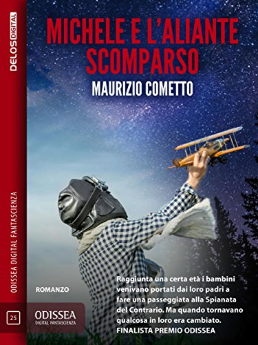 Download Michele e l'aliante scomparso (Odissea Digital Fantascienza)